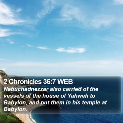 2 Chronicles 36:7 WEB Bible Verse Image