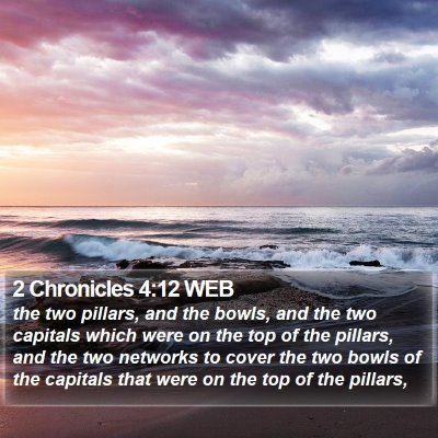 2 Chronicles 4:12 WEB Bible Verse Image