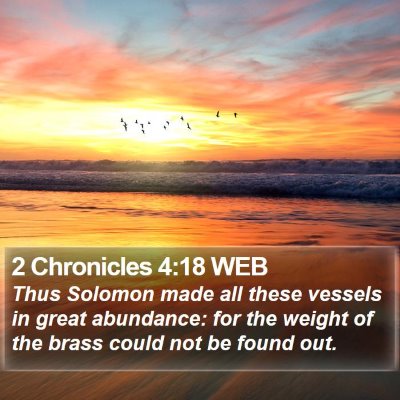 2 Chronicles 4:18 WEB Bible Verse Image