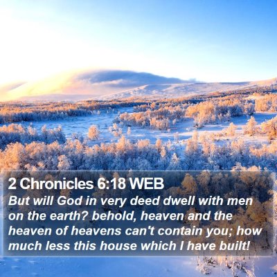 2 Chronicles 6:18 WEB Bible Verse Image