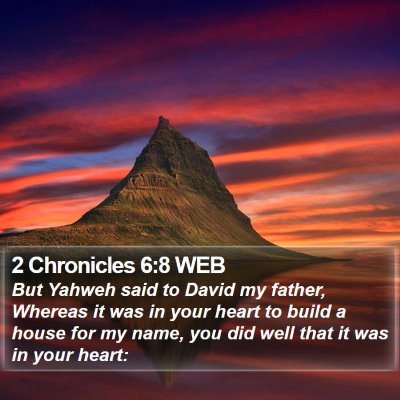 2 Chronicles 6:8 WEB Bible Verse Image