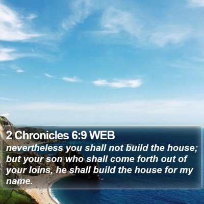 2 Chronicles 6:9 WEB Bible Verse Image