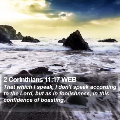 2 Corinthians 11:17 WEB Bible Verse Image