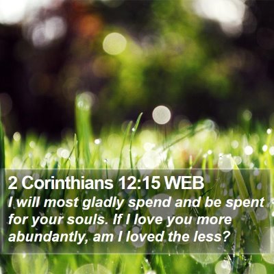 2 Corinthians 12:15 WEB Bible Verse Image