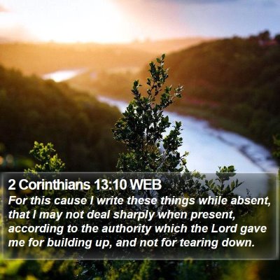 2 Corinthians 13:10 WEB Bible Verse Image