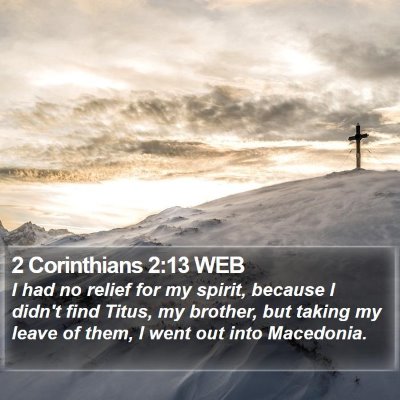 2 Corinthians 2:13 WEB Bible Verse Image