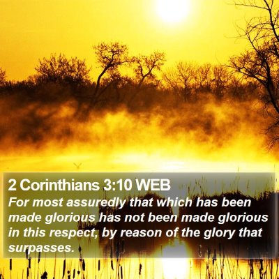 2 Corinthians 3:10 WEB Bible Verse Image