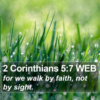 2 Corinthians 5:7 WEB Bible Verse Image
