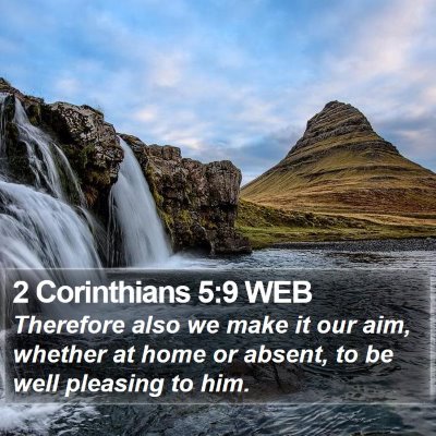 2 Corinthians 5:9 WEB Bible Verse Image