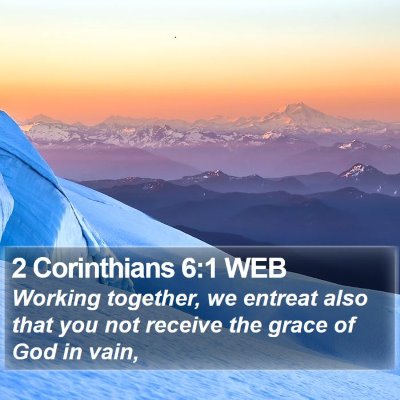 2 Corinthians 6:1 WEB Bible Verse Image