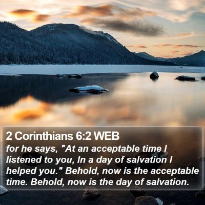 2 Corinthians 6:2 WEB Bible Verse Image