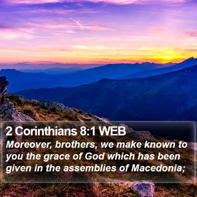 2 Corinthians 8:1 WEB Bible Verse Image