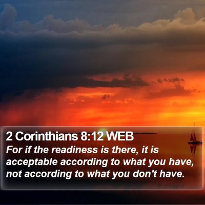 2 Corinthians 8:12 WEB Bible Verse Image