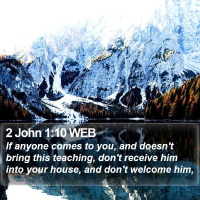 2 John 1:10 WEB Bible Verse Image