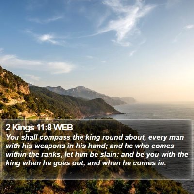 2 Kings 11:8 WEB Bible Verse Image