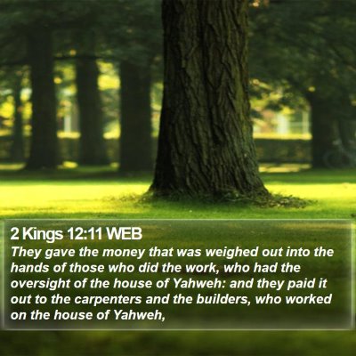 2 Kings 12:11 WEB Bible Verse Image