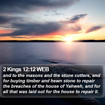 2 Kings 12:12 WEB Bible Verse Image