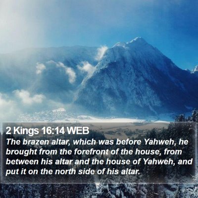 2 Kings 16:14 WEB Bible Verse Image