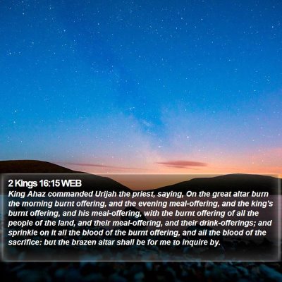 2 Kings 16:15 WEB Bible Verse Image