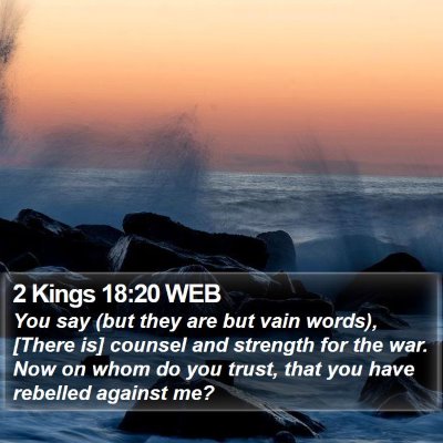 2 Kings 18:20 WEB Bible Verse Image