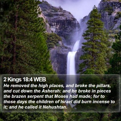 2 Kings 18:4 WEB Bible Verse Image