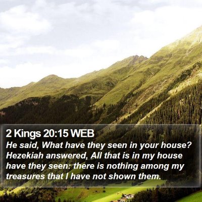 2 Kings 20:15 WEB Bible Verse Image