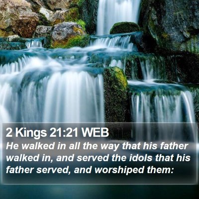 2 Kings 21:21 WEB Bible Verse Image