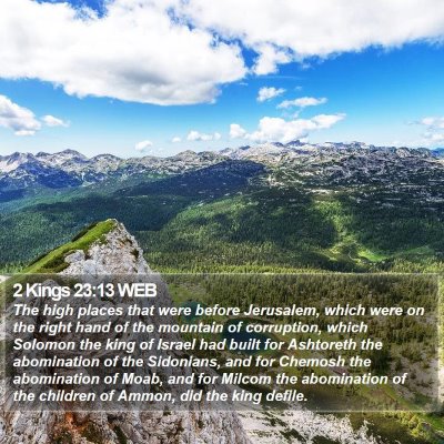 2 Kings 23:13 WEB Bible Verse Image