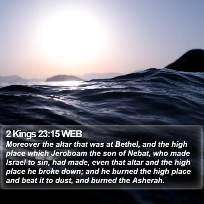 2 Kings 23:15 WEB Bible Verse Image