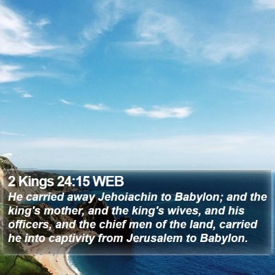 2 Kings 24:15 WEB Bible Verse Image