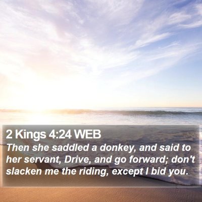 2 Kings 4:24 WEB Bible Verse Image