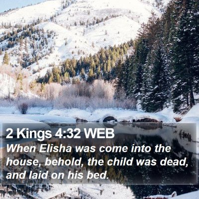 2 Kings 4:32 WEB Bible Verse Image