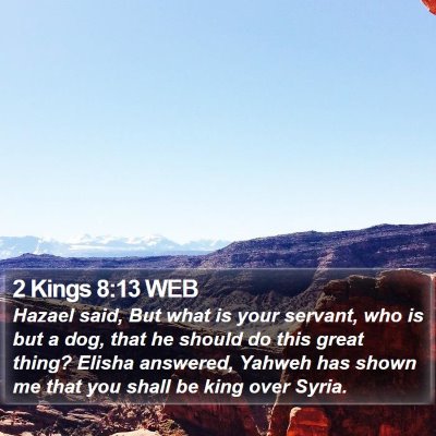 2 Kings 8:13 WEB Bible Verse Image