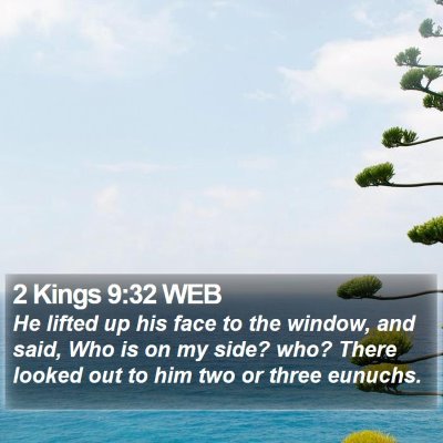2 Kings 9:32 WEB Bible Verse Image