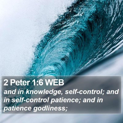 2 Peter 1:6 WEB Bible Verse Image
