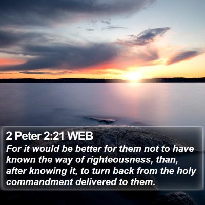 2 Peter 2:21 WEB Bible Verse Image