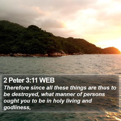 2 Peter 3:11 WEB Bible Verse Image