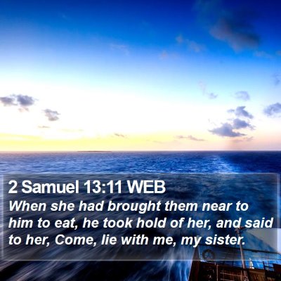 2 Samuel 13:11 WEB Bible Verse Image