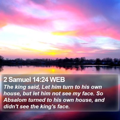 2 Samuel 14:24 WEB Bible Verse Image