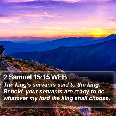 2 Samuel 15:15 WEB Bible Verse Image