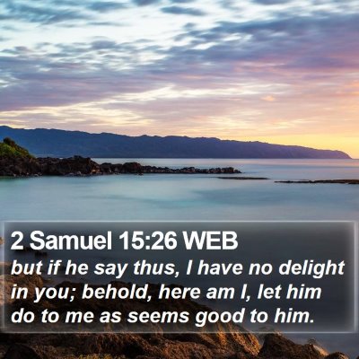 2 Samuel 15:26 WEB Bible Verse Image