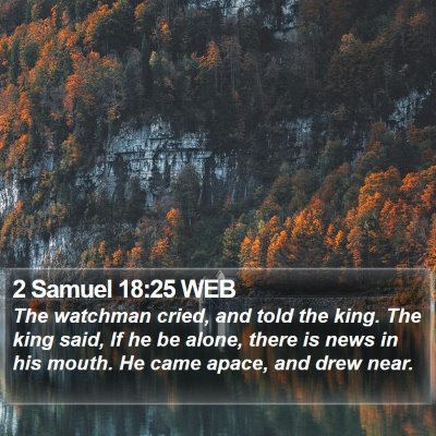 2 Samuel 18:25 WEB Bible Verse Image
