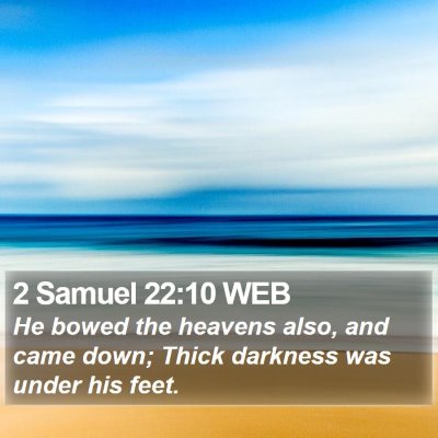 2 Samuel 22:10 WEB Bible Verse Image