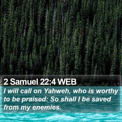 2 Samuel 22:4 WEB Bible Verse Image