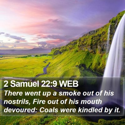 2 Samuel 22:9 WEB Bible Verse Image