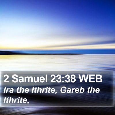 2 Samuel 23:38 WEB Bible Verse Image
