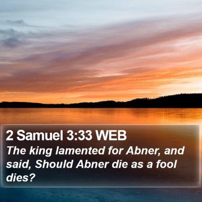 2 Samuel 3:33 WEB Bible Verse Image