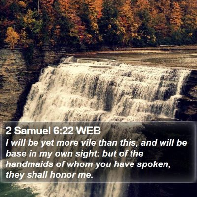 2 Samuel 6:22 WEB Bible Verse Image