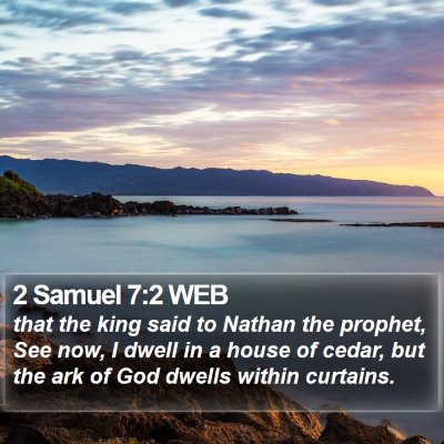 2 Samuel 7:2 WEB Bible Verse Image