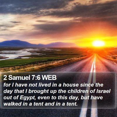 2 Samuel 7:6 WEB Bible Verse Image